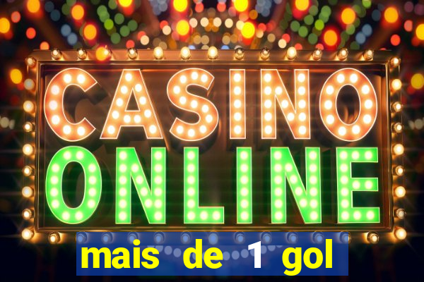 mais de 1 gol estrela bet
